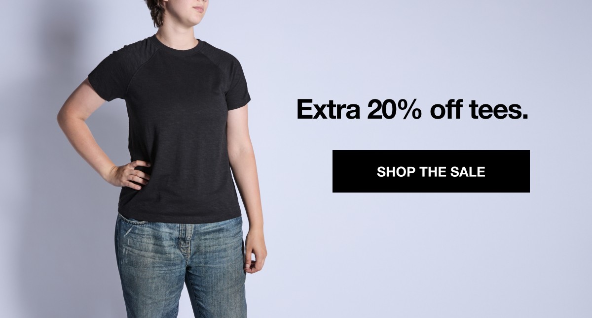 Extra 20% off tees.