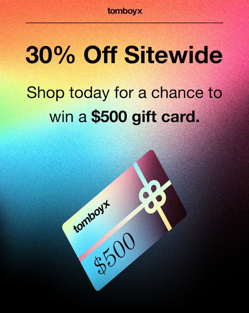 30% Off Sitewide + Win $500 Gift Card