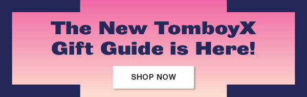 The new TomboyX Gift Guide is here!