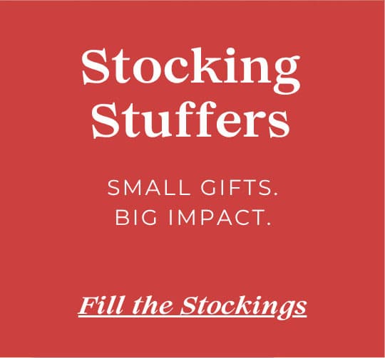 Stocking Stuffers. Small Gifts. Big Impact. Fill the Stockings.