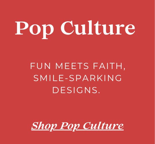 Pop Culture - Fun Meets Faith, Smile-Sparking Designs.