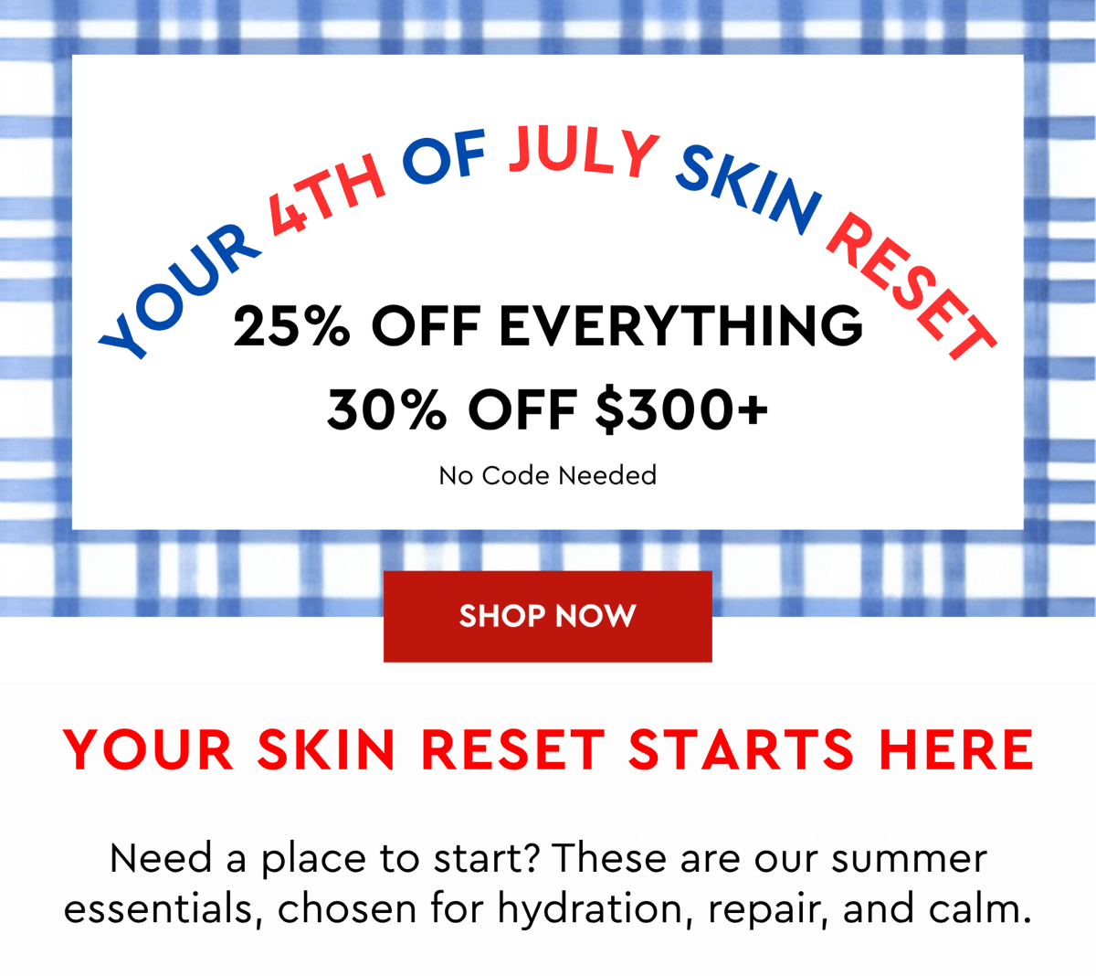 YOUR 4TH OF JULY SKIN RESET
