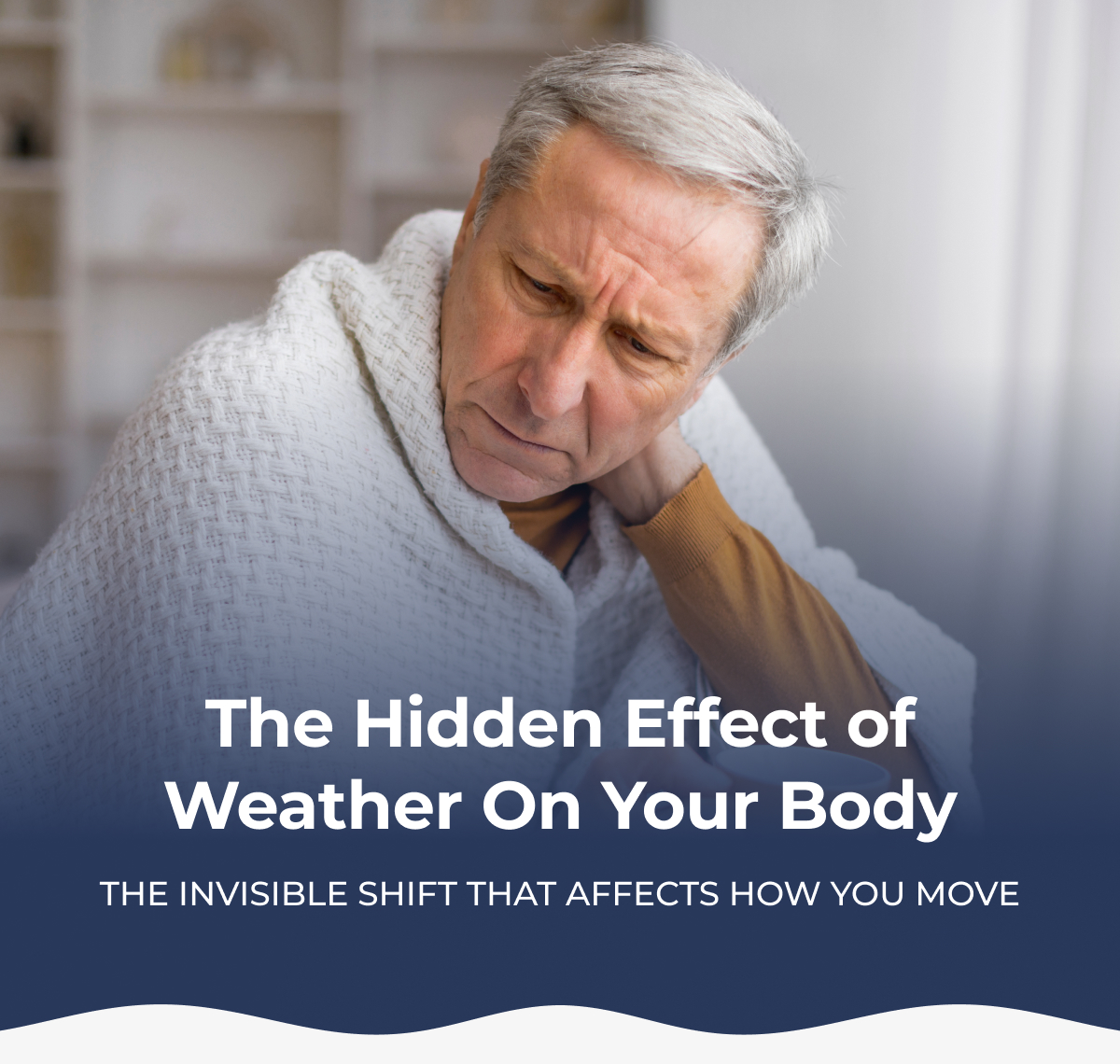 The Hidden Effect of Weather On Your Body The invisible shift that affects how you move