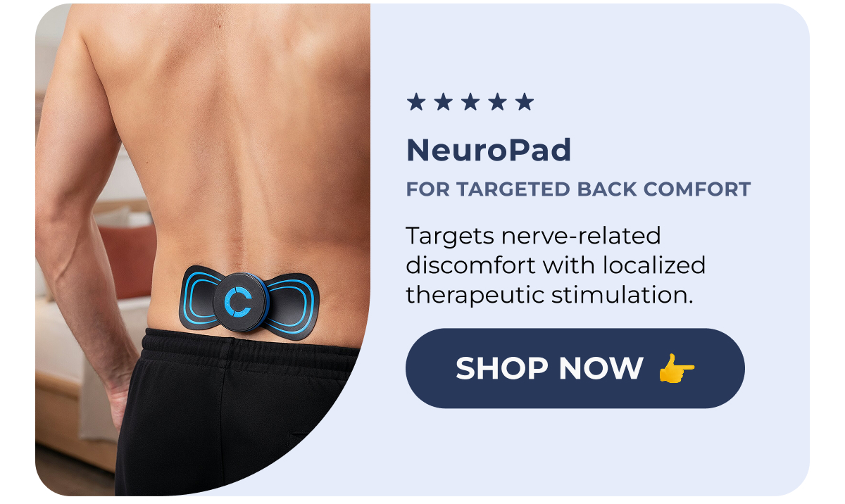 NeuroPad For Targeted Back Comfort Targets nerve-related discomfort with localized therapeutic stimulation. Shop Now