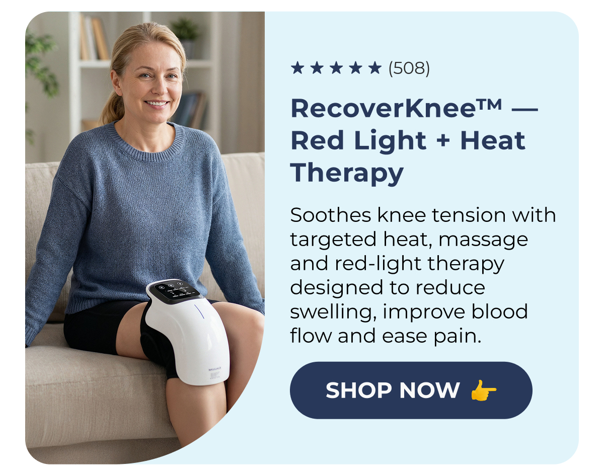 (508) RecoverKnee™ — Red Light + Heat Therapy Soothes knee tension with targeted heat, massage and red-light therapy designed to reduce swelling, improve blood flow and ease pain. Shop Now