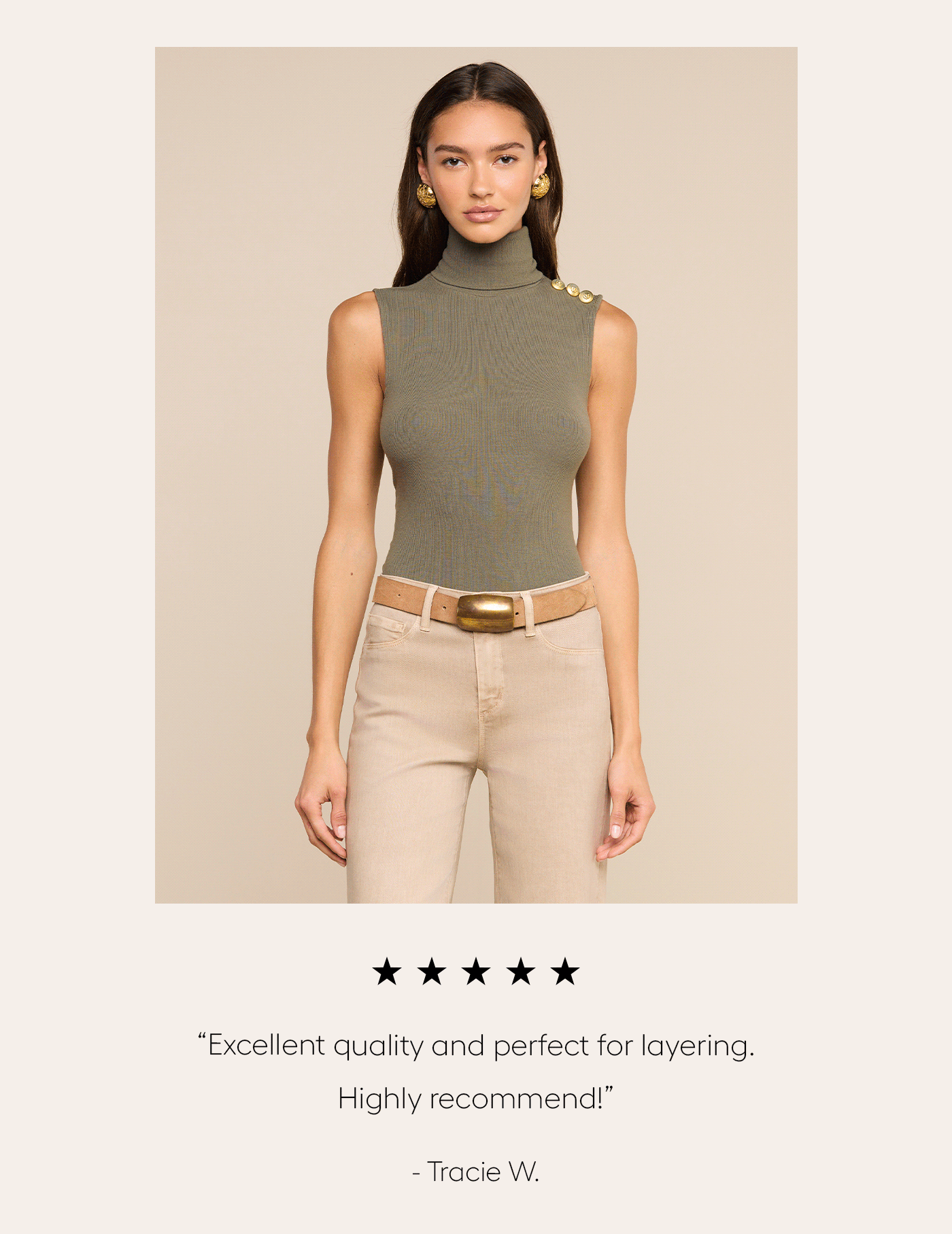 “Excellent quality and perfect for layering. Highly recommend!” -Tracie W.&nbsp;  “Trust me when I say this is nothing but the softest and butteriest feel.” -Madeline E.&nbsp;  “I own this tank in 3 colors! It’s my favorite and goes with everything or just alone!”&nbsp; -Tina S.&nbsp;