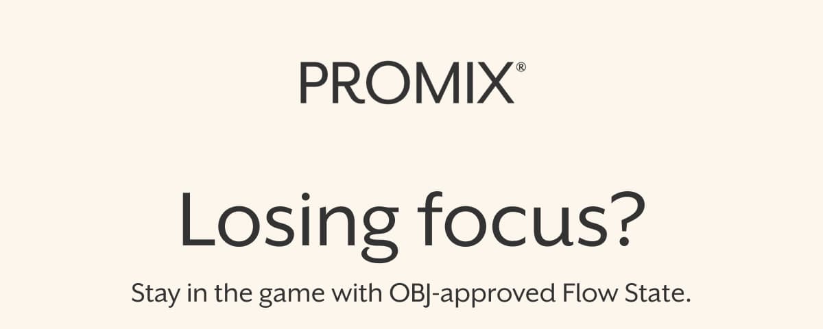 Promix | Losing focus? | Stay in the game with OBJ-approved Flow State.