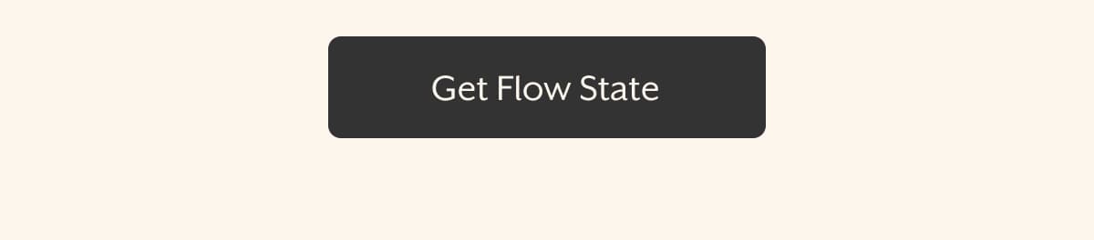 Get Flow State
