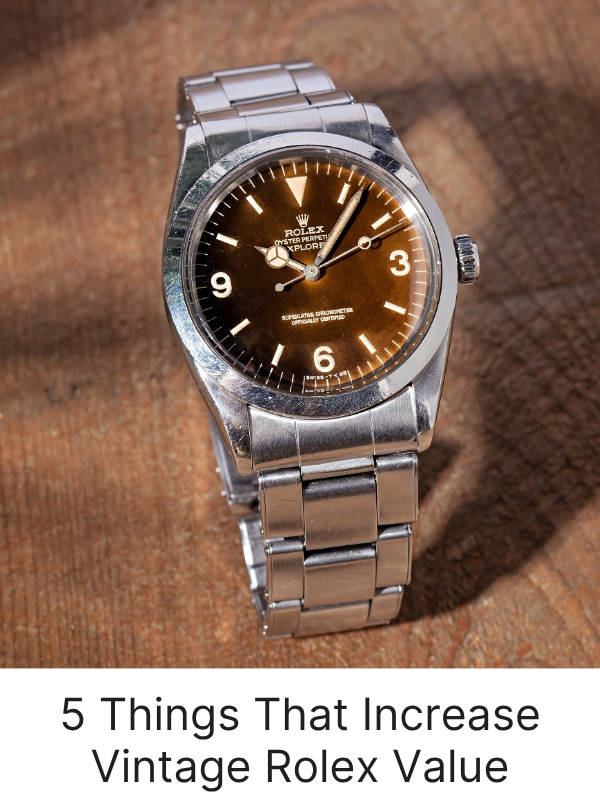 5 Things That Increase Value on Vintage Rolex Watches