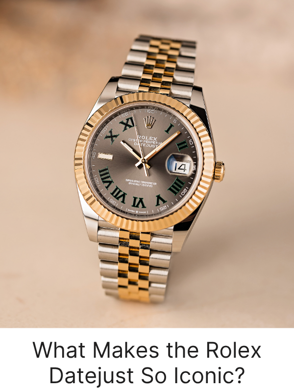 What Makes the Rolex Datejust So Iconic?