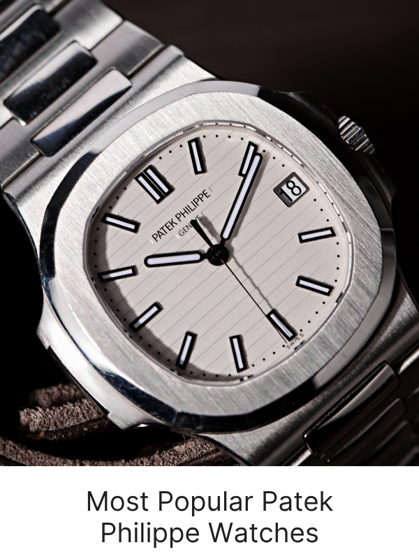 Most Popular Patek Philippe Watches: Legendary Timepiece Collection