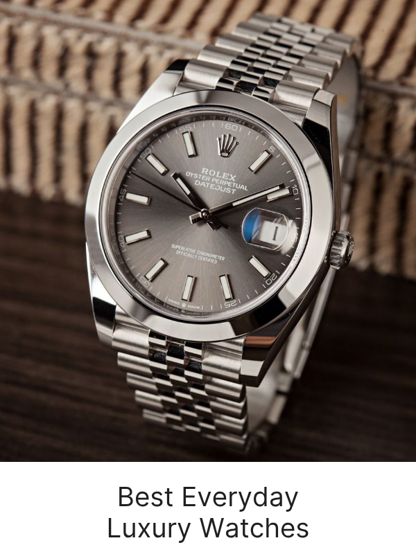 Best Everyday Watches: Luxury Timepieces for Daily Wear