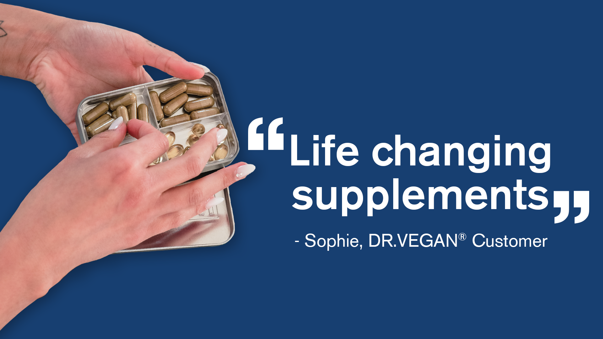 "Life changing supplements" Dr.Vegan