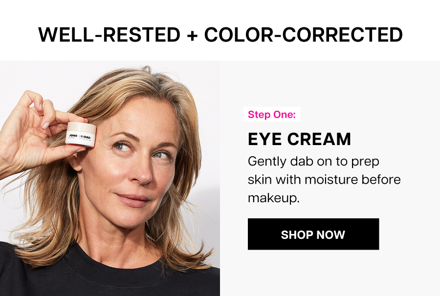 Step one: Eye Cream