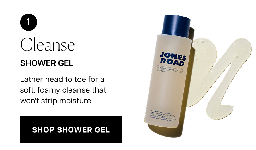 Cleanse with Shower Gel
