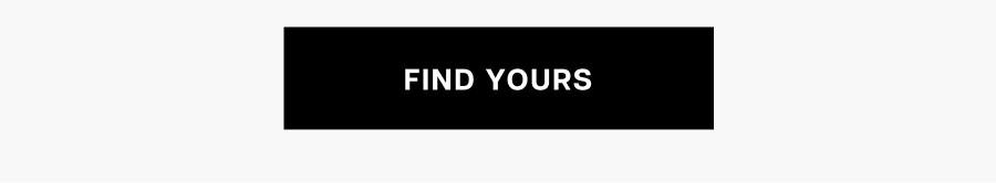 Find yours