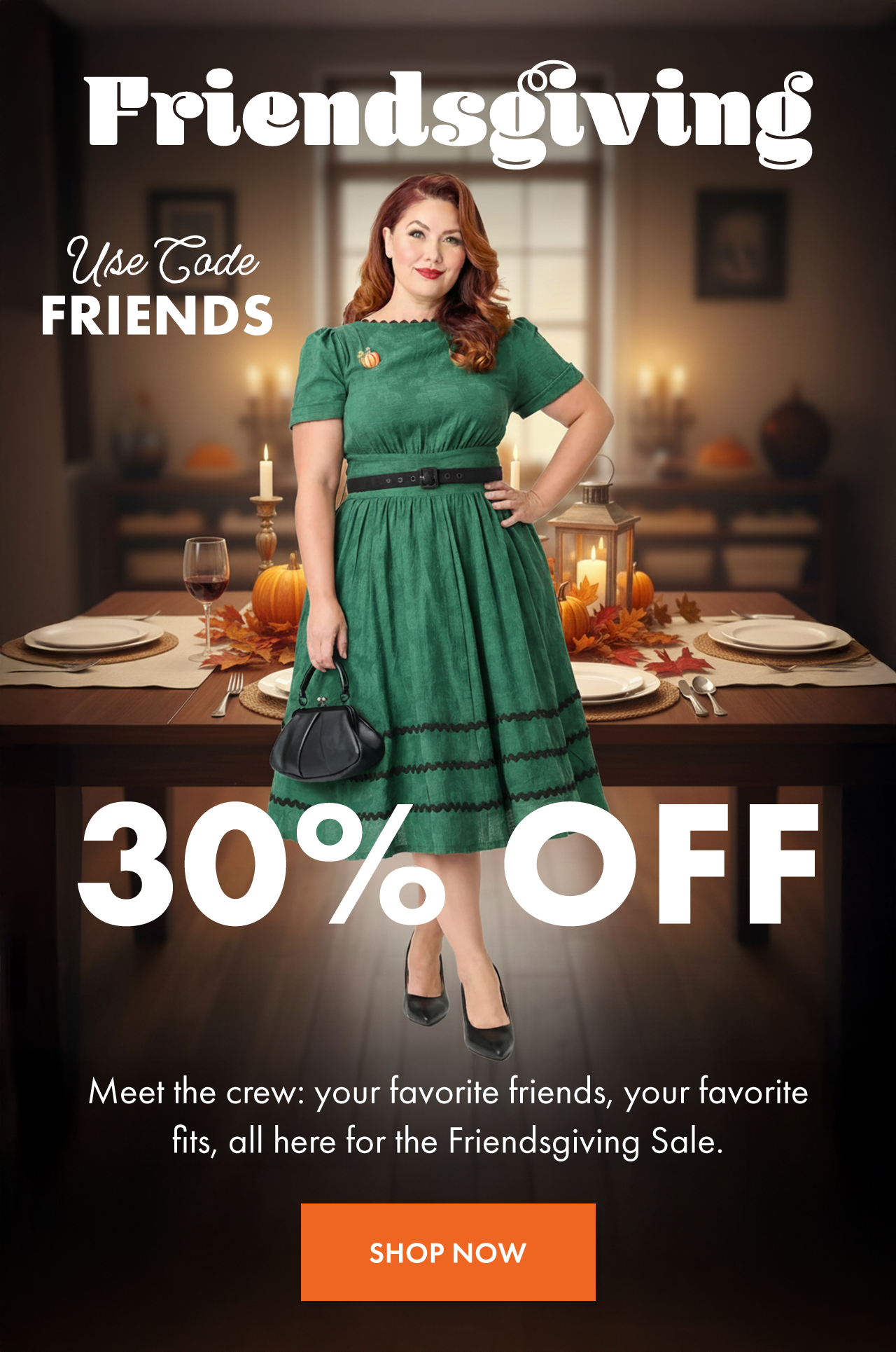 30% Off Friendsgiving with code FRIENDS