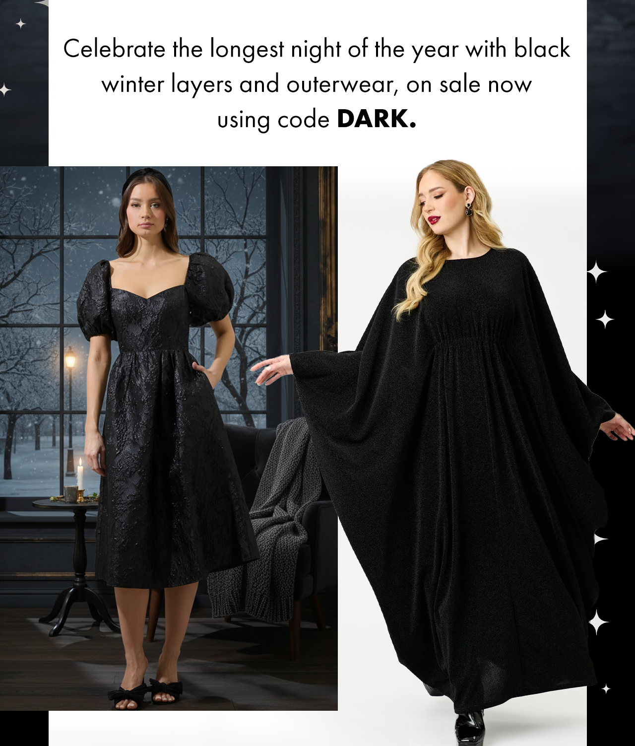 Use Code DARK for 33% Off Black + Outerwear