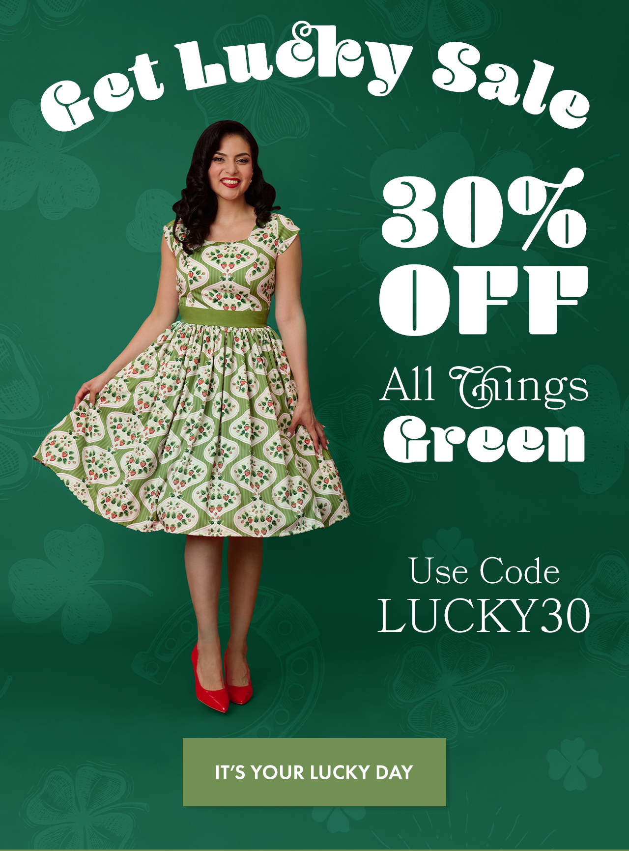 Use code LUCKY30 for 30% Off All Things Green