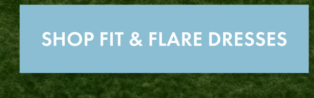 Shop Fit & Flare Dresses