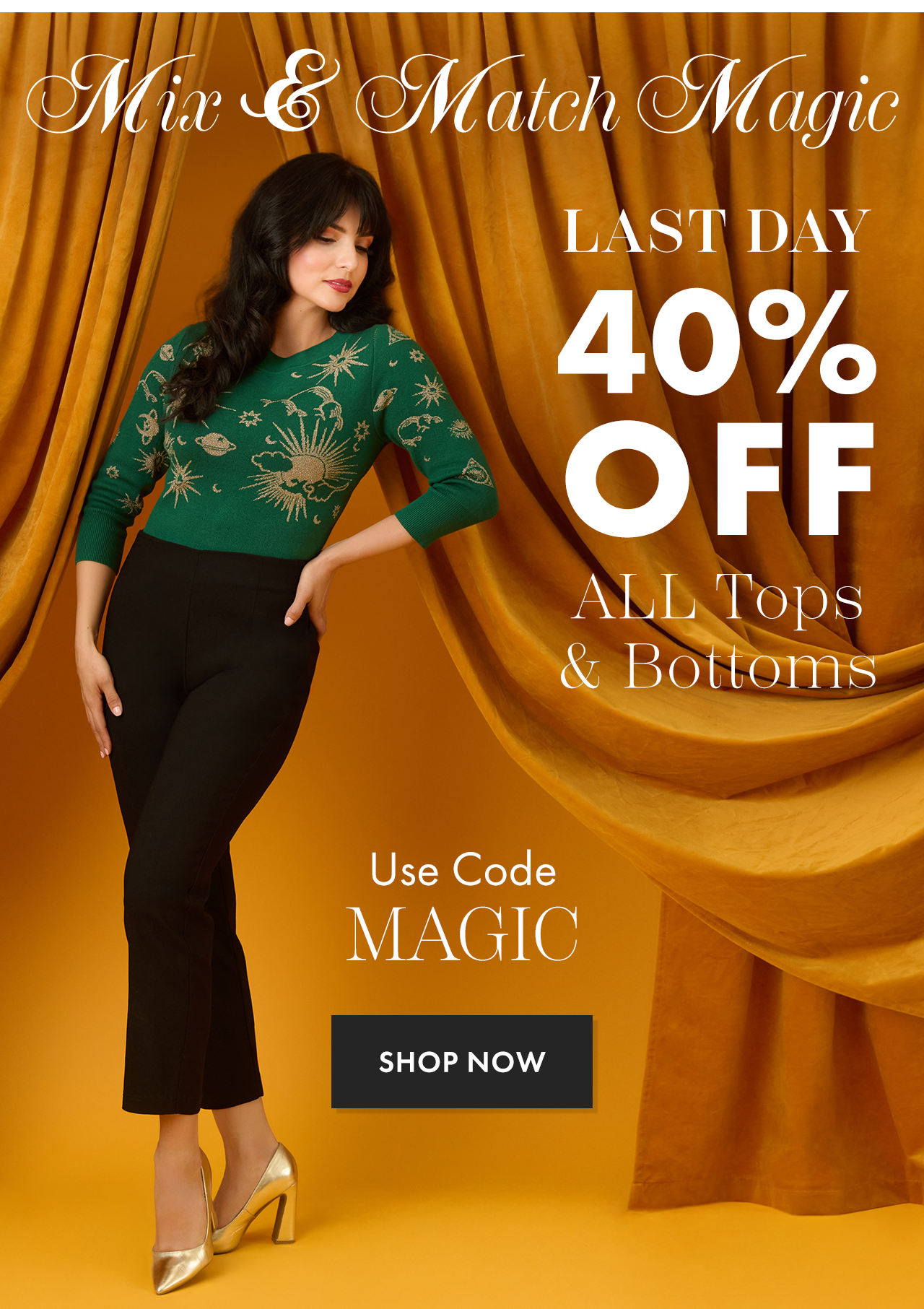 LAST DAY for 40% Off Tops and Bottoms