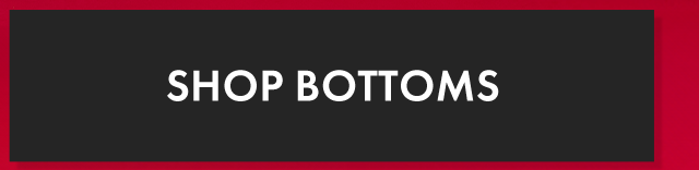 Shop Bottoms
