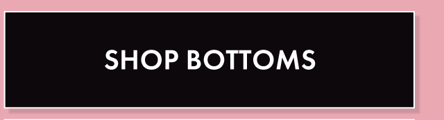 30% Off Bottoms