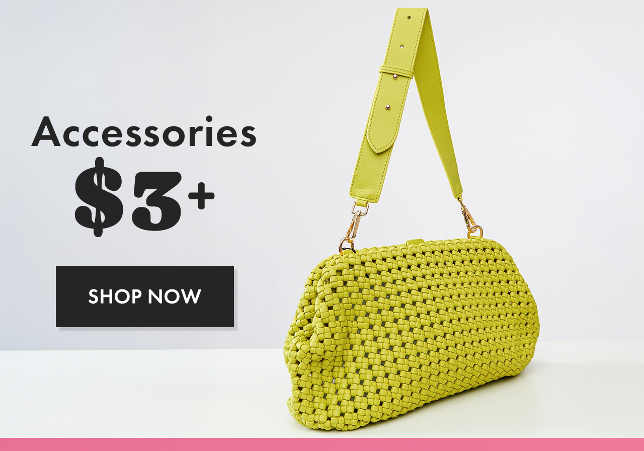 Shop $3+ Accessories