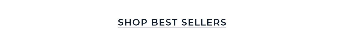 SHOP BEST SELLERS