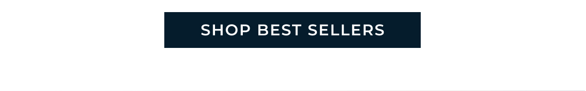 SHOP BEST SELLERS