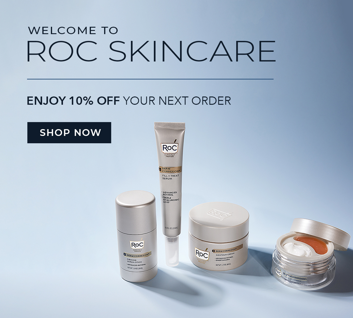 WELCOME TO ROC SKINCARE | ENJOY 10% OFF YOUR NEXT ORDER | SHOP NOW