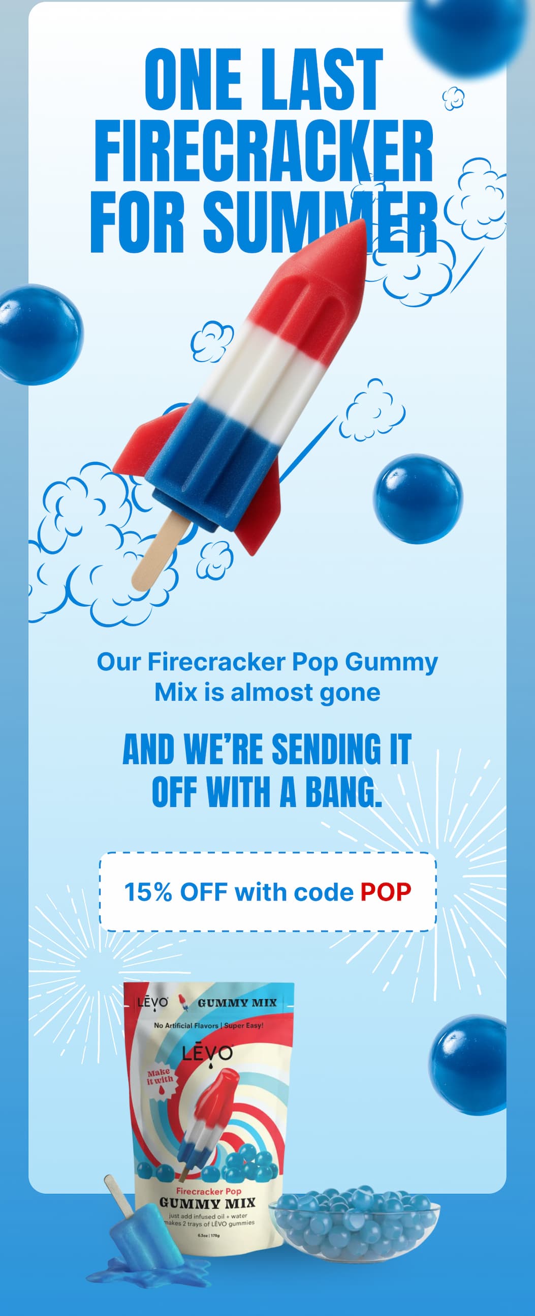 ONE LAST FIRECRACKER FOR SUMMER Our Firecracker Pop Gummy Mix is almost gone And we’re sending it off with a bang.  15% OFF with code POP