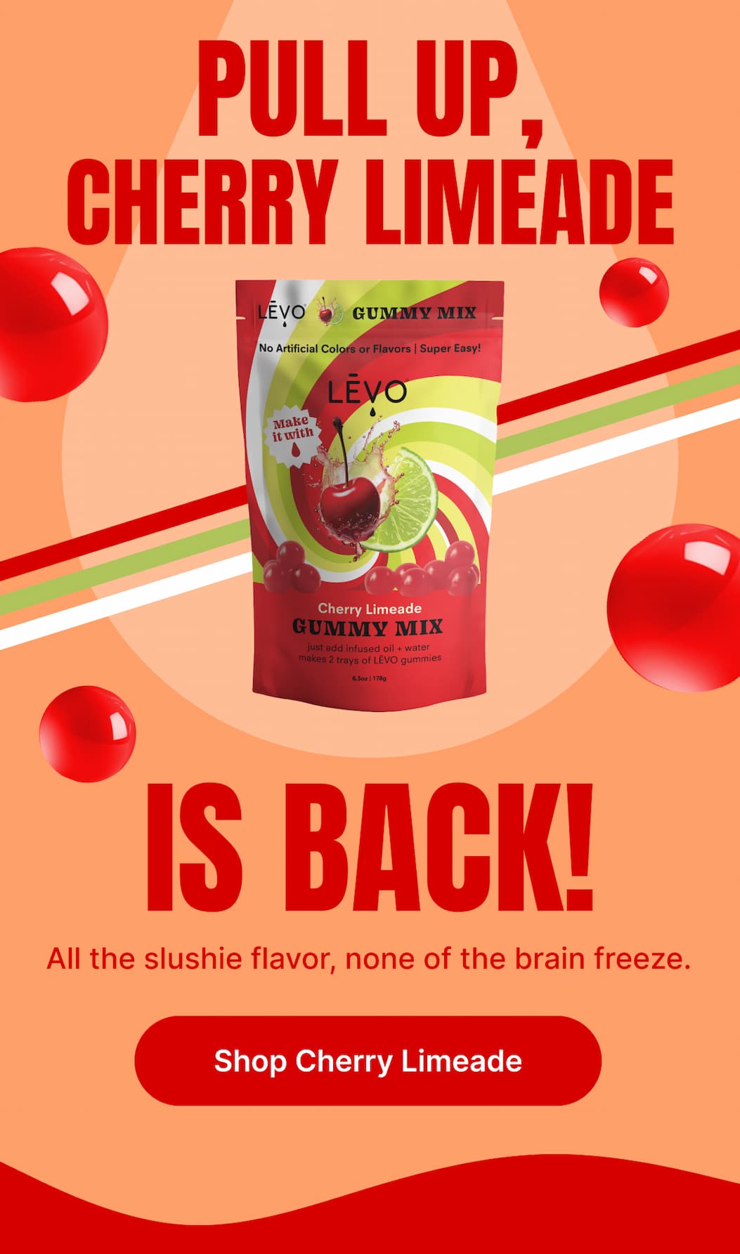 PULL UP, CHERRY LIMEADE IS BACK! All the slushie flavor, none of the brain freeze. [Shop Cherry Limeade]