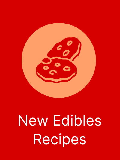  New Edibles Recipes 