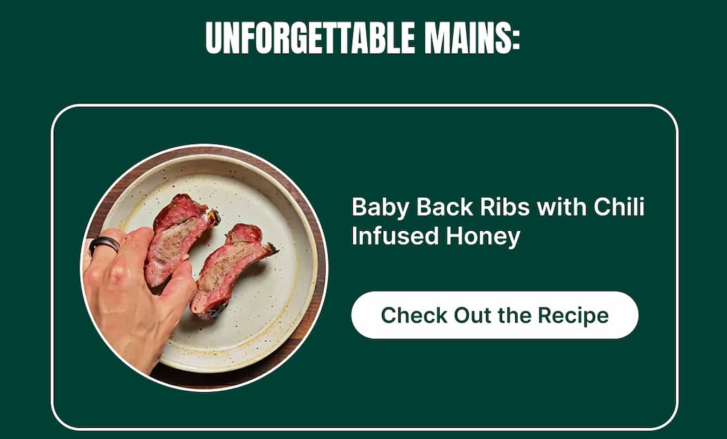 UNFORGETTABLE MAINS: Baby Back Ribs with Chili Infused Honey [Check Out the Recipe]