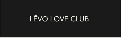 [LĒVO LOVE CLUB]