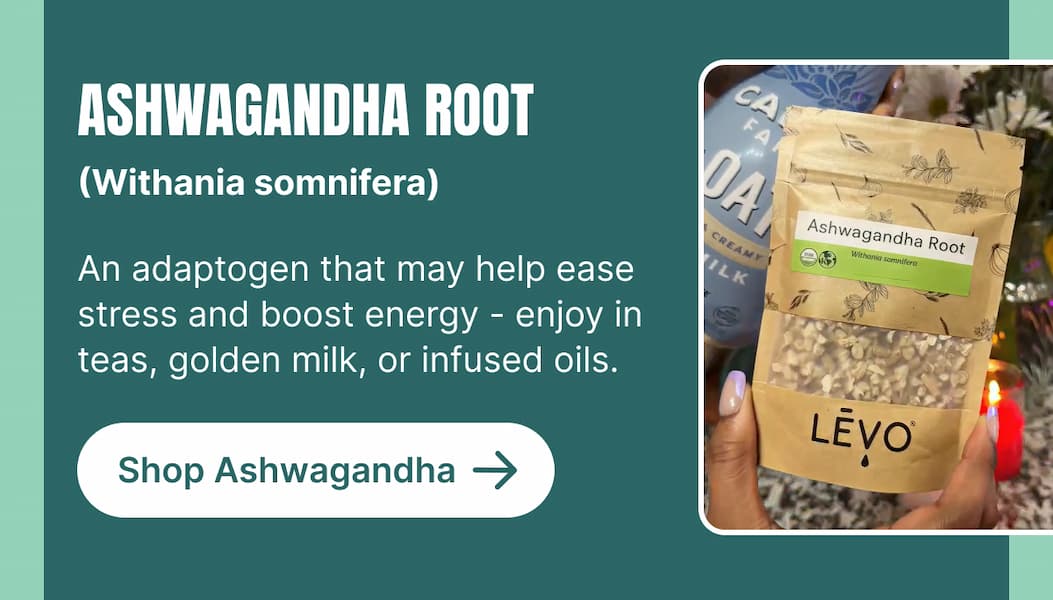 ASHWAGANDHA ROOT (Withania somnifera) An adaptogen that may help ease stress and boost energy – enjoy in teas, golden milk, or infused oils. [Shop Ashwagandha]