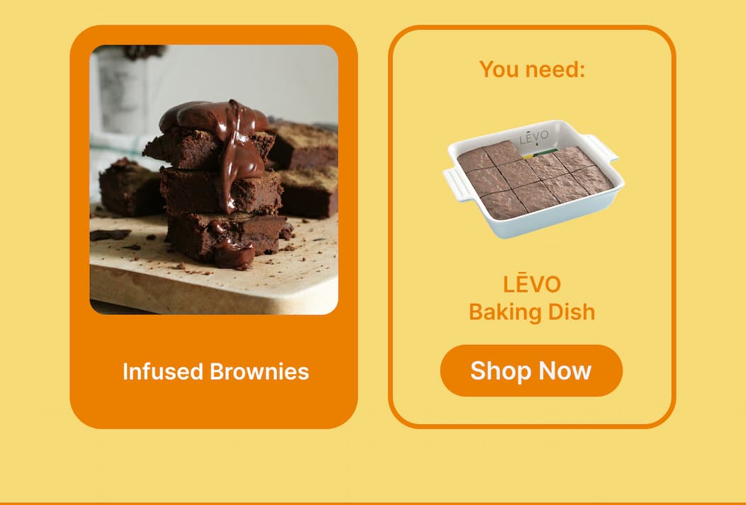 Infused Brownies You need: LĒVO Baking Dish [Shop Now]