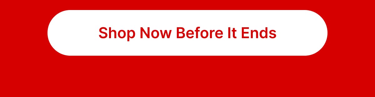 [Shop Now Before It Ends]