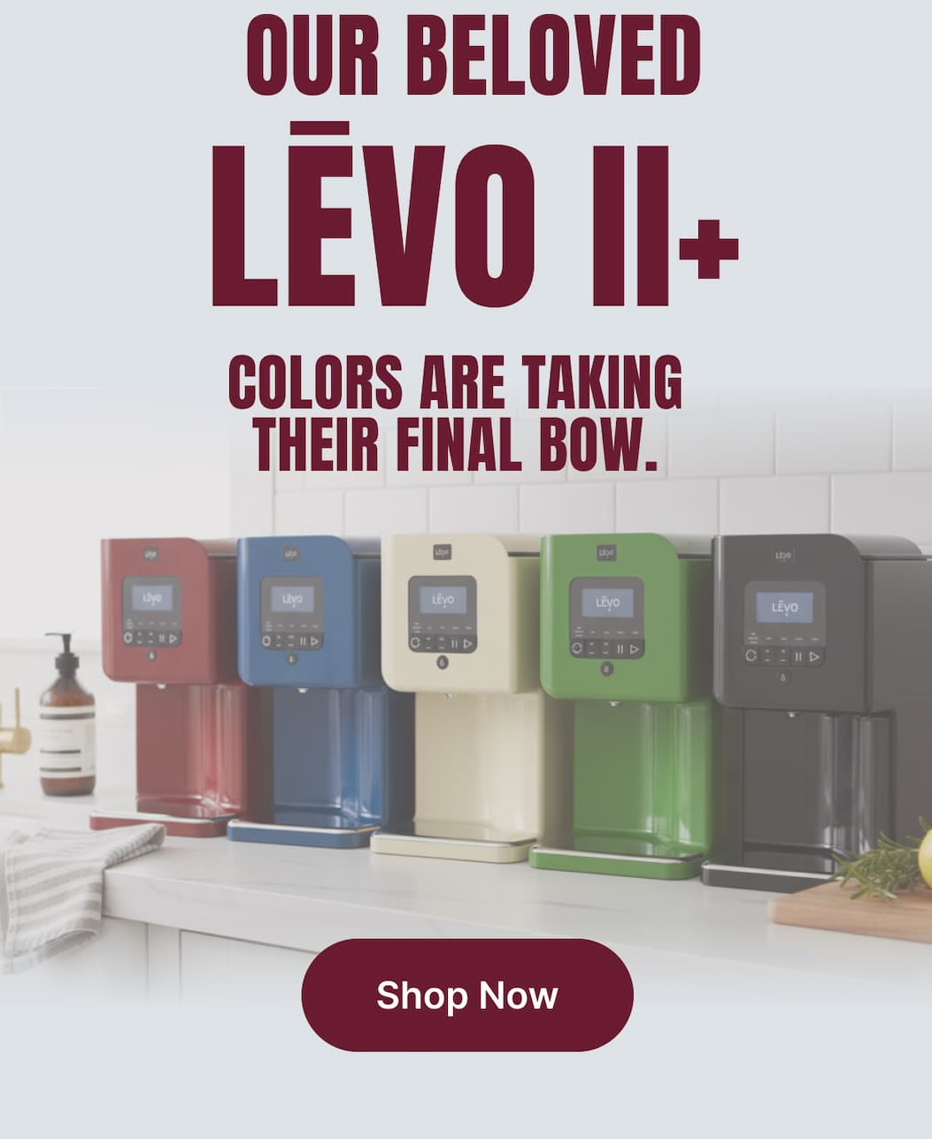 OUR BELOVED LĒVO II+ Colors are taking their final bow. [Shop Now]