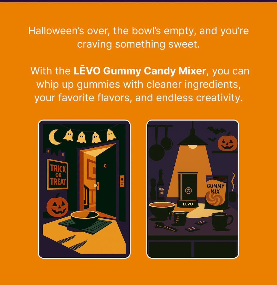 Halloween’s over, the bowl’s empty, and you’re craving something sweet. With the LĒVO Gummy Candy Mixer, you can whip up gummies with cleaner ingredients, your favorite flavors, and endless creativity.