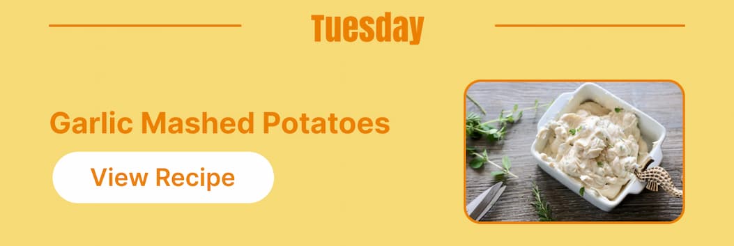  Tuesday Garlic Mashed Potatoes [View Recipe]