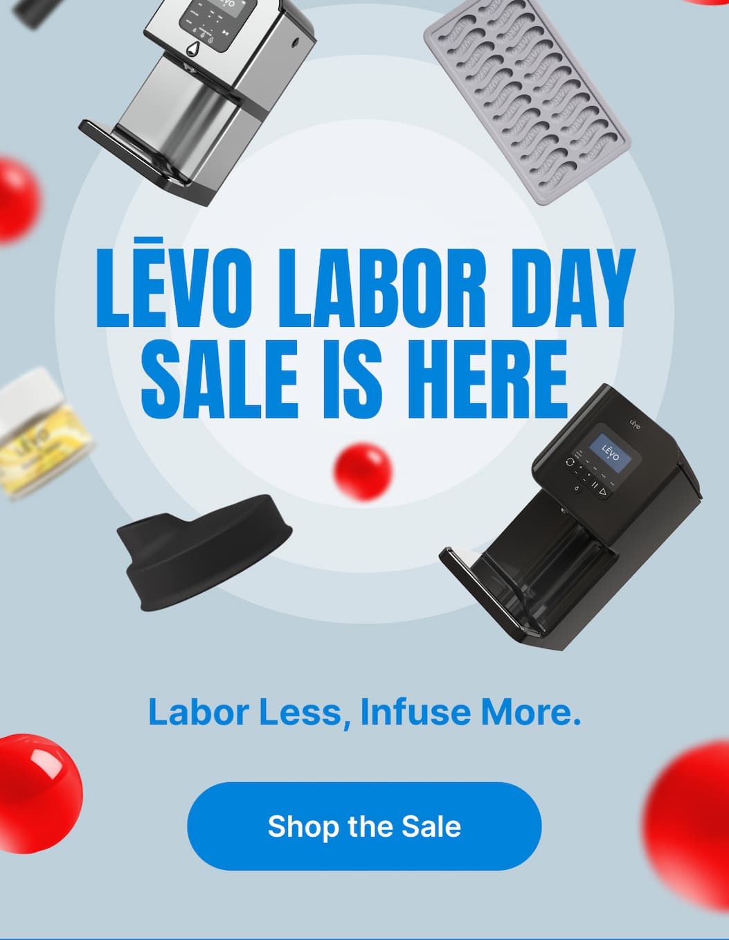 LABOR LESS, INFUSE MORE  Offer Blocks: $10 OFF $75  $25 OFF $150  $50 OFF $300  $100 OFF $600+