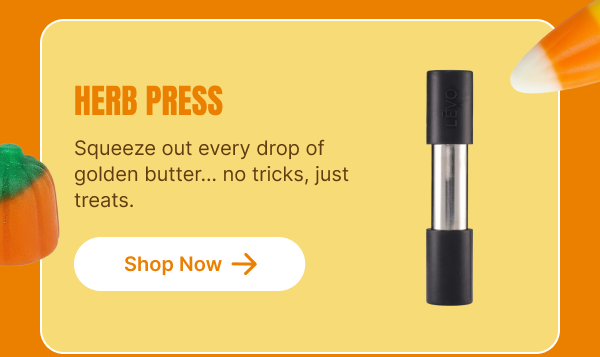 HERB PRESS SQUEEZE OUT EVERY DROP