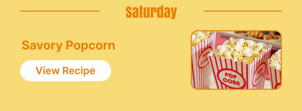 Saturday Savory Popcorn [View Recipe]