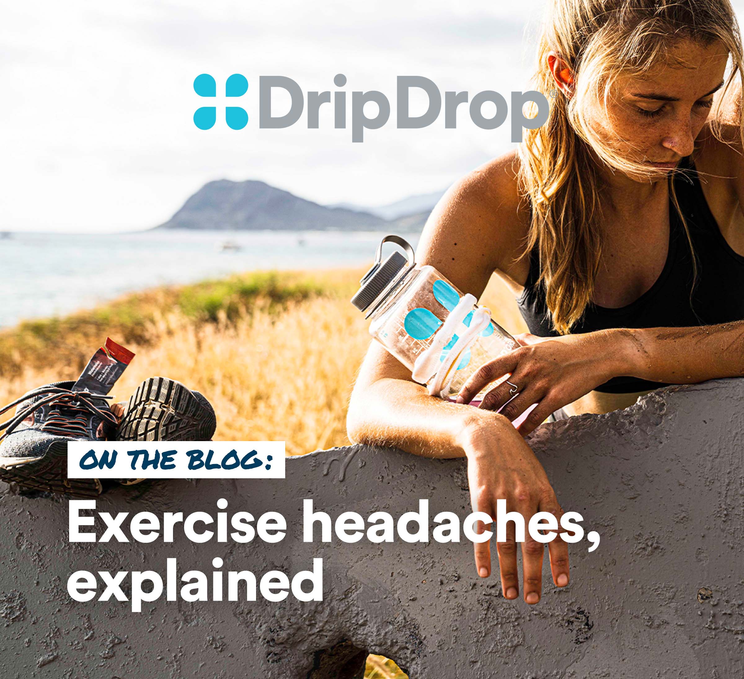 Got Exercise Headaches? Drip Drop