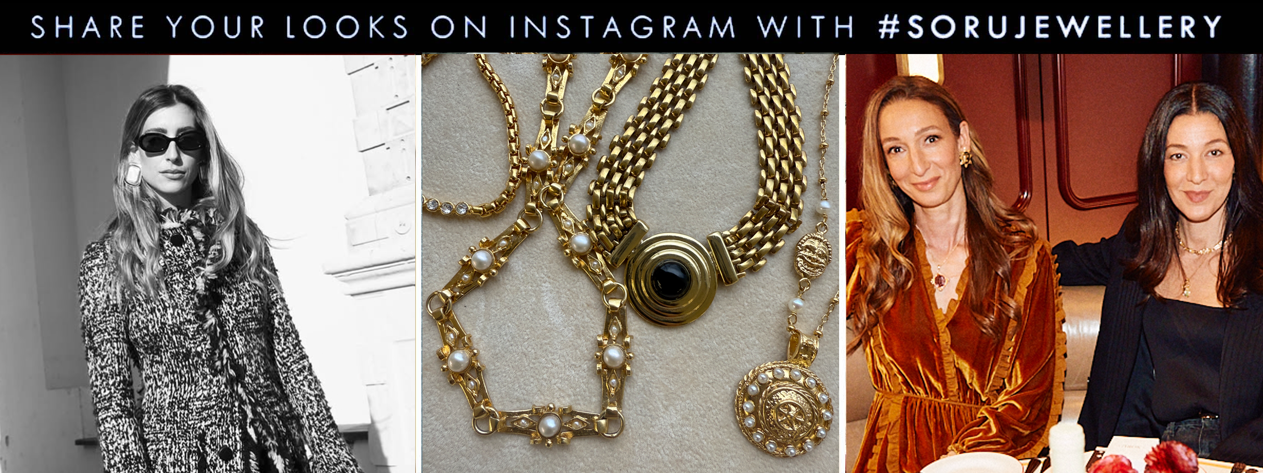 Share your looks on Instagram with #SoruJewellery