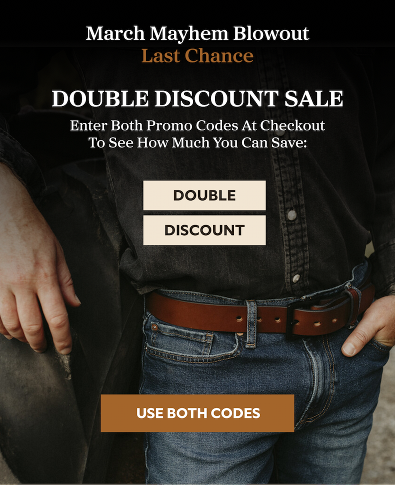 March Mayhem Blowout Last Chance  DOUBLE DISCOUNT SALE  Enter Both Promo Codes At Checkout To See How Much You Can Save:  DOUBLE DISCOUNT  USE BOTH CODES