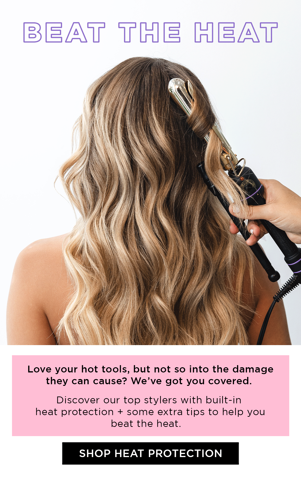 Heat damage? Here’s how to beat it Design Me