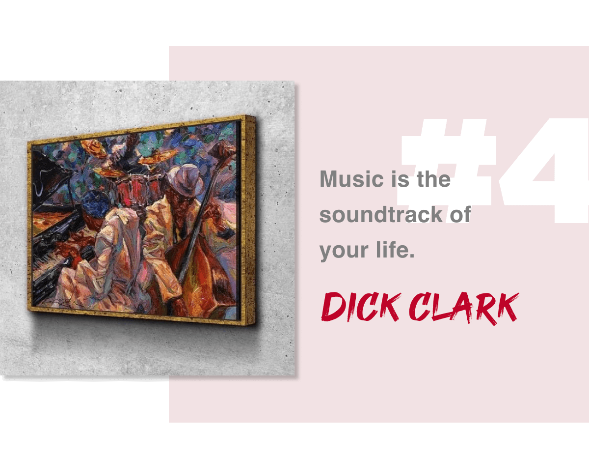 Music is the soundtrack of your life. – Dick Clark
